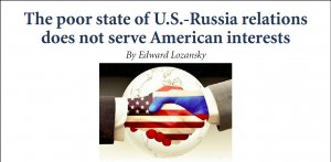 The poor state of U.S.-Russia relations does not serve...